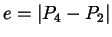 $e = \vert P_{4} - P_{2}\vert$