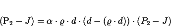 \begin{displaymath}
(P_{2} - J) = \alpha \cdot \varrho \cdot d \cdot (d - (\varrho
\cdot d)) \cdot (P_{2} - J)
\end{displaymath}