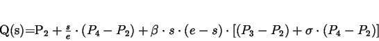 \begin{displaymath}
Q(s)=P_{2} + \frac{s}{e} \cdot (P_{4}-P_{2}) + \beta \cdot...
...
(e-s) \cdot [(P_{3} - P_{2}) + \sigma \cdot (P_{4} - P_{2})]
\end{displaymath}