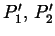 $P_{1}', \thinspace P_{2}'$