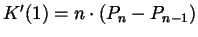 $K'(1) = n \cdot (P_{n}-P_{n-1})$