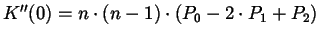 $K''(0) = n \cdot (n-1) \cdot (P_{0}-2 \cdot
P_{1}+P_{2})$