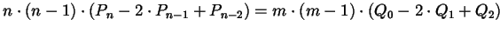 $n \cdot (n-1) \cdot
(P_{n}-2 \cdot P_{n-1}+P_{n-2}) = m \cdot (m-1) \cdot (Q_{0}-2
\cdot Q_{1}+Q_{2})$