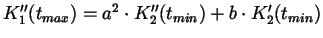 $K_{1}'' (t_{max}) = a^2 \cdot K_{2}'' (t_{min}) + b
\cdot K_{2}' (t_{min})$