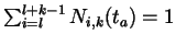 $\sum_{i=l}^{l+k-1} N_{i,k} (t_{a}) = 1$