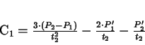 \begin{displaymath}
C_{1} = \frac{3 \cdot (P_{2}-P_{1})}{t_{2}^{2}} - \frac{2 \cdot
P_{1}'}{t_{2}} - \frac{P_{2}'}{t_{2}}
\end{displaymath}