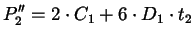 $\displaystyle P_{2}'' = 2 \cdot C_{1} + 6 \cdot D_{1}
\cdot t_{2}$