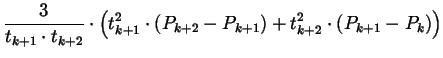 $\displaystyle {}
\frac{3}{t_{k+1} \cdot t_{k+2}} \cdot \Bigl(t_{k+1}^2 \cdot
(P_{k+2} - P_{k+1}) + t_{k+2}^2 \cdot (P_{k+1} - P_{k})\Bigr)$